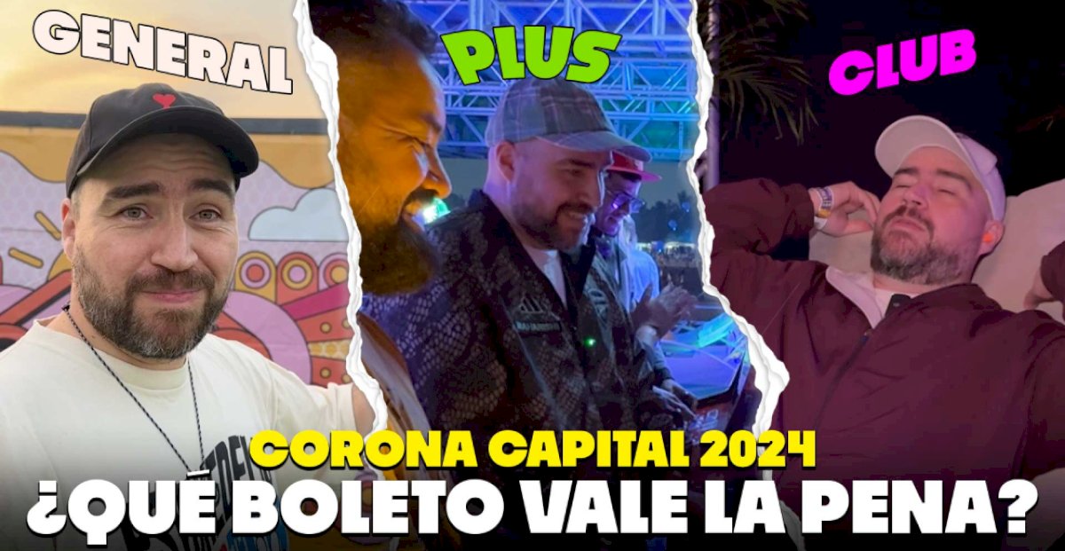 corona-capital-2024:-comparamos-los-diferentes-boletos-del-festival-pero…-¿vale-la-pena-el-club?